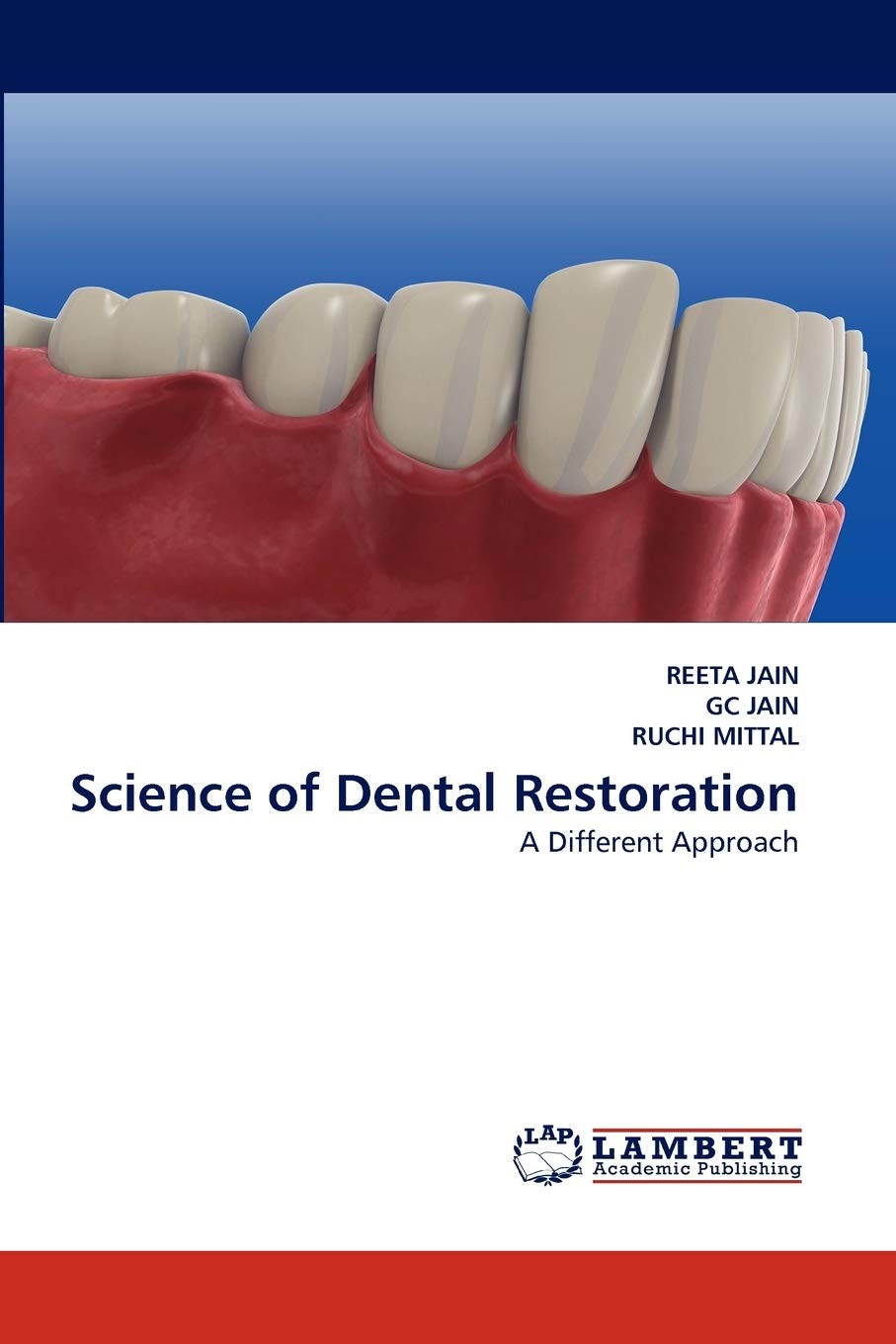 Science of Dental Restoration: A Different Approach,Used