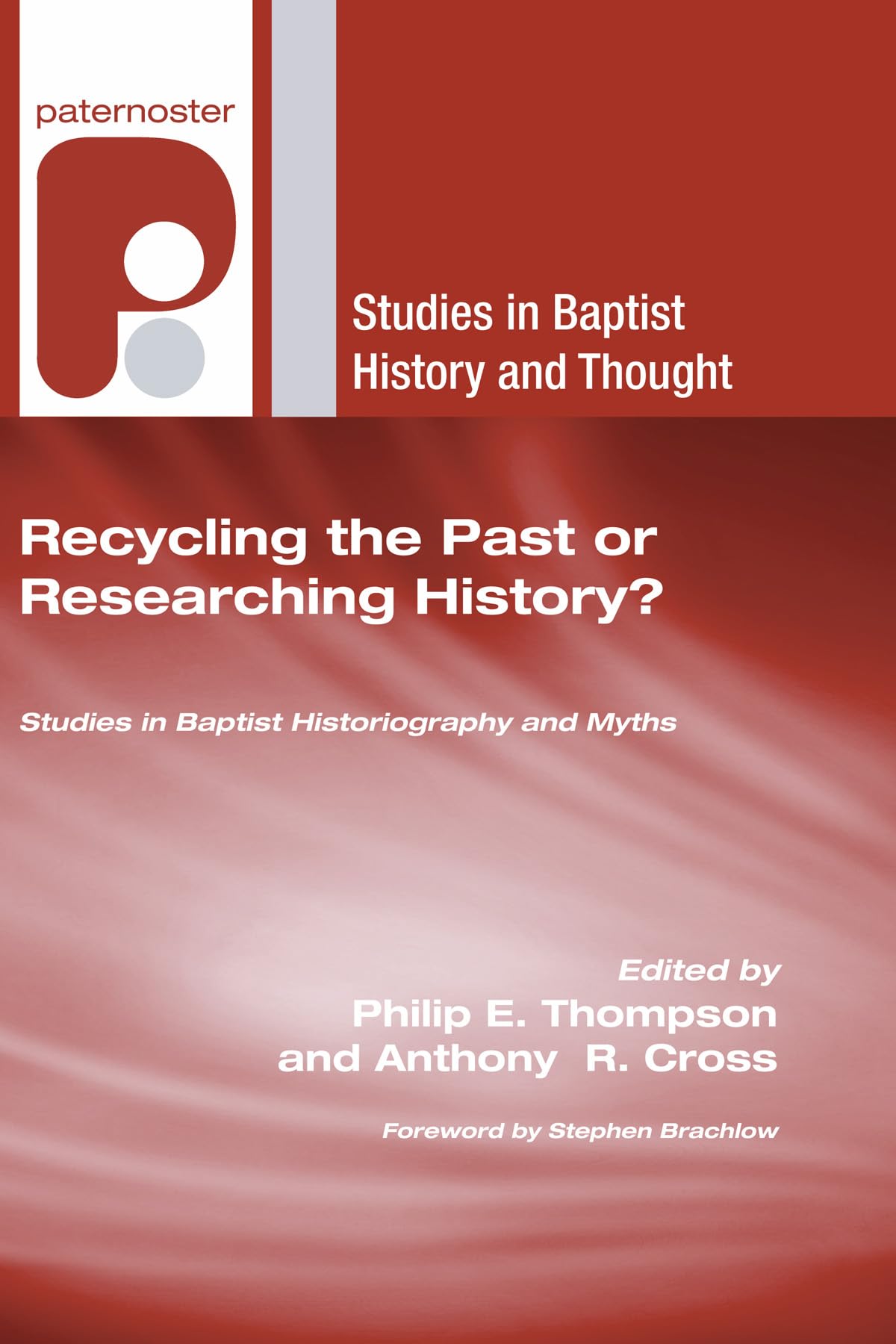 Recycling The Past Or Researching History? (Studies In Baptist History And Thought),Used