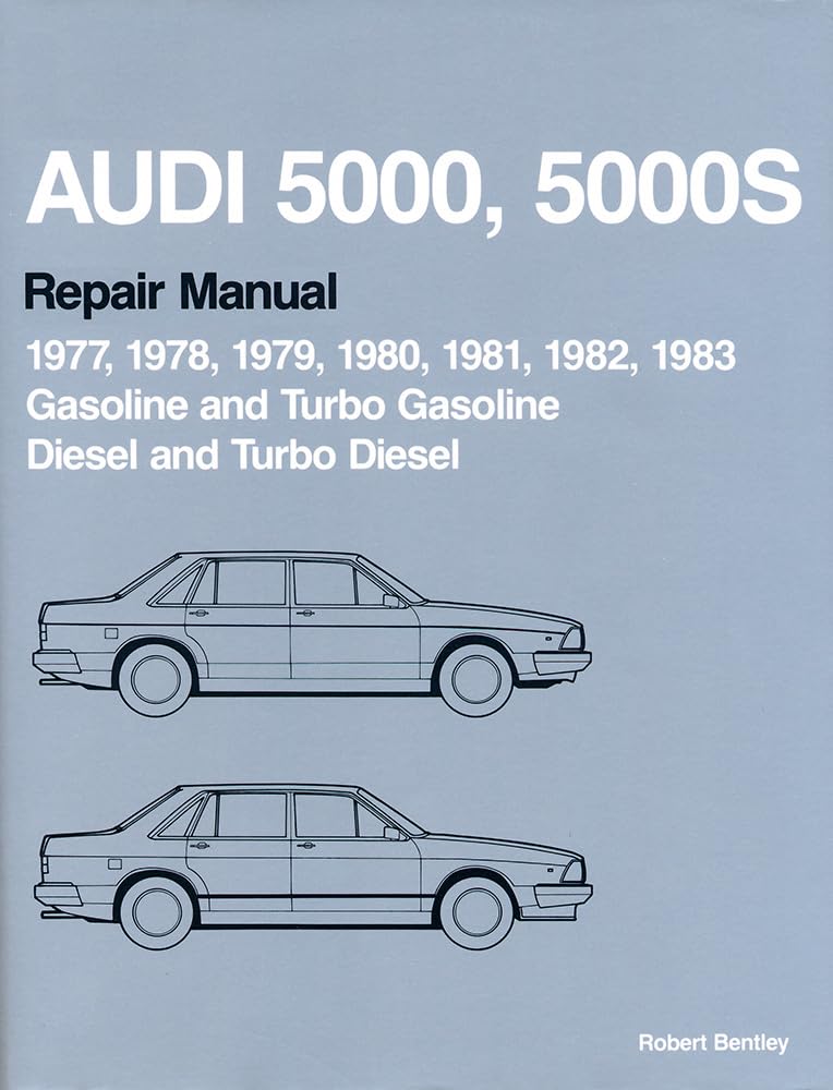 Audi 5000, 5000S Repair Manual 19771983: Gasoline And Turbo Gasoline, Diesel And Turbo Diesel,Used