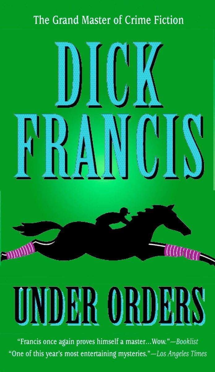 Under Orders (A Dick Francis Novel),Used