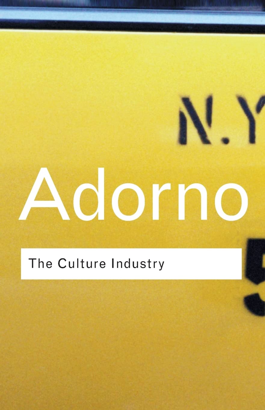 The Culture Industry: Selected Essays on Mass Culture (Routledge Classics),New
