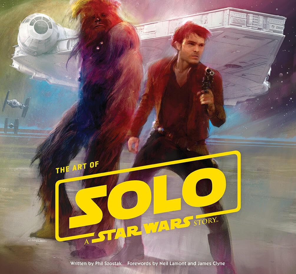 The Art Of Solo: A Star Wars Story