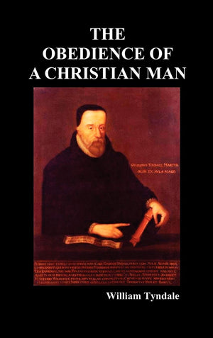Obedience of a Christian Man and How Christian Rulers Ought to Govern,Used