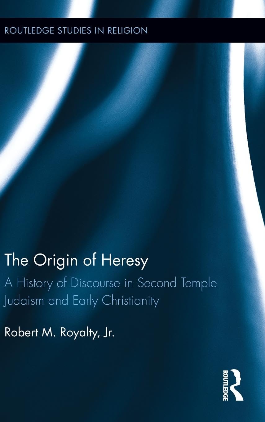 The Origin of Heresy (Routledge Studies in Religion),Used