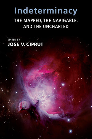 Indeterminacy: The Mapped, The Navigable, And The Uncharted (Mit Press),New