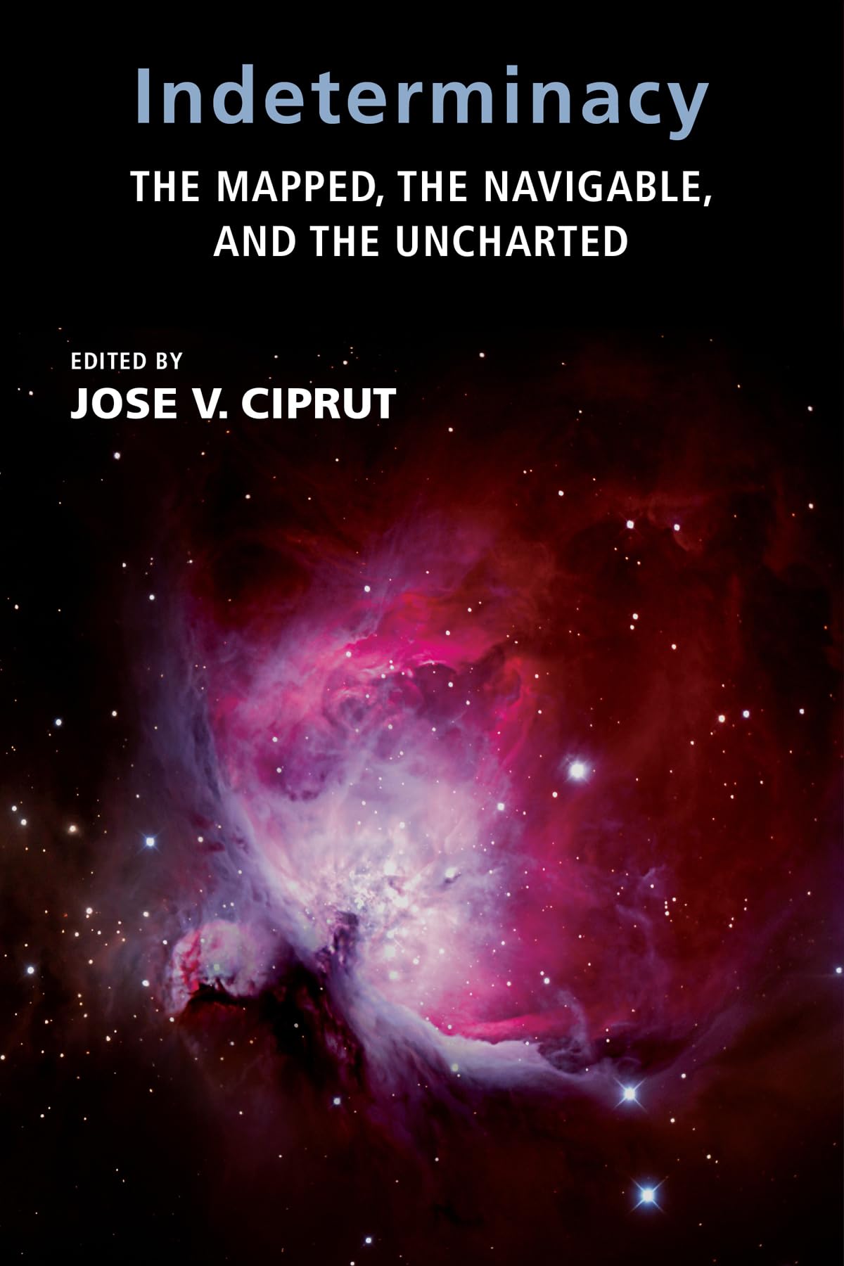 Indeterminacy: The Mapped, The Navigable, And The Uncharted (Mit Press),Used