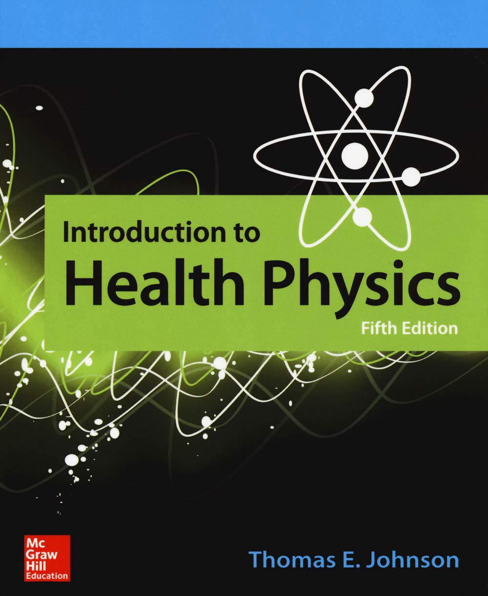 Introduction to Health Physics, Fifth Edition,Used
