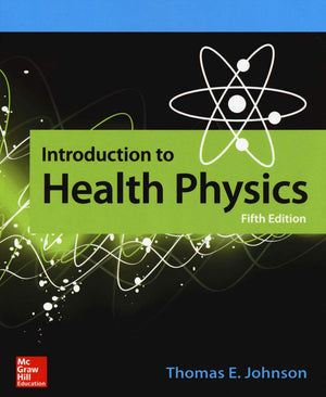 Introduction to Health Physics, Fifth Edition,Used