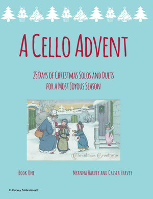 A Cello Advent, 25 Days of Christmas Solos and Duets: for a Most Joyous Season,New