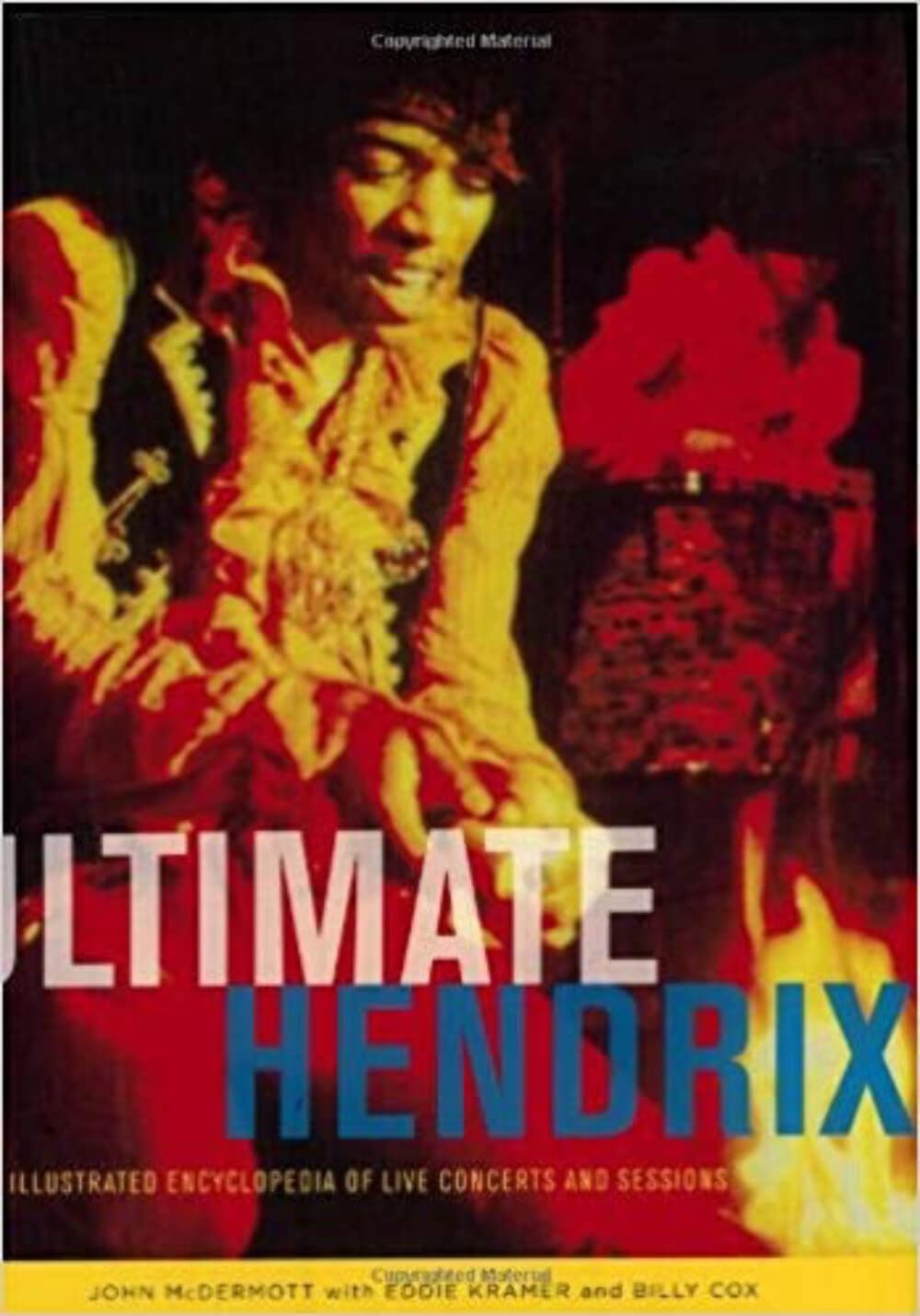 Ultimate Hendrix: An Illustrated Encyclopedia of Live Concerts and Sessions,Used