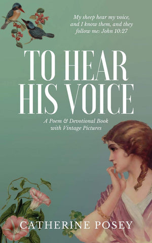 To Hear His Voice: Poem and Devotional Book,Used