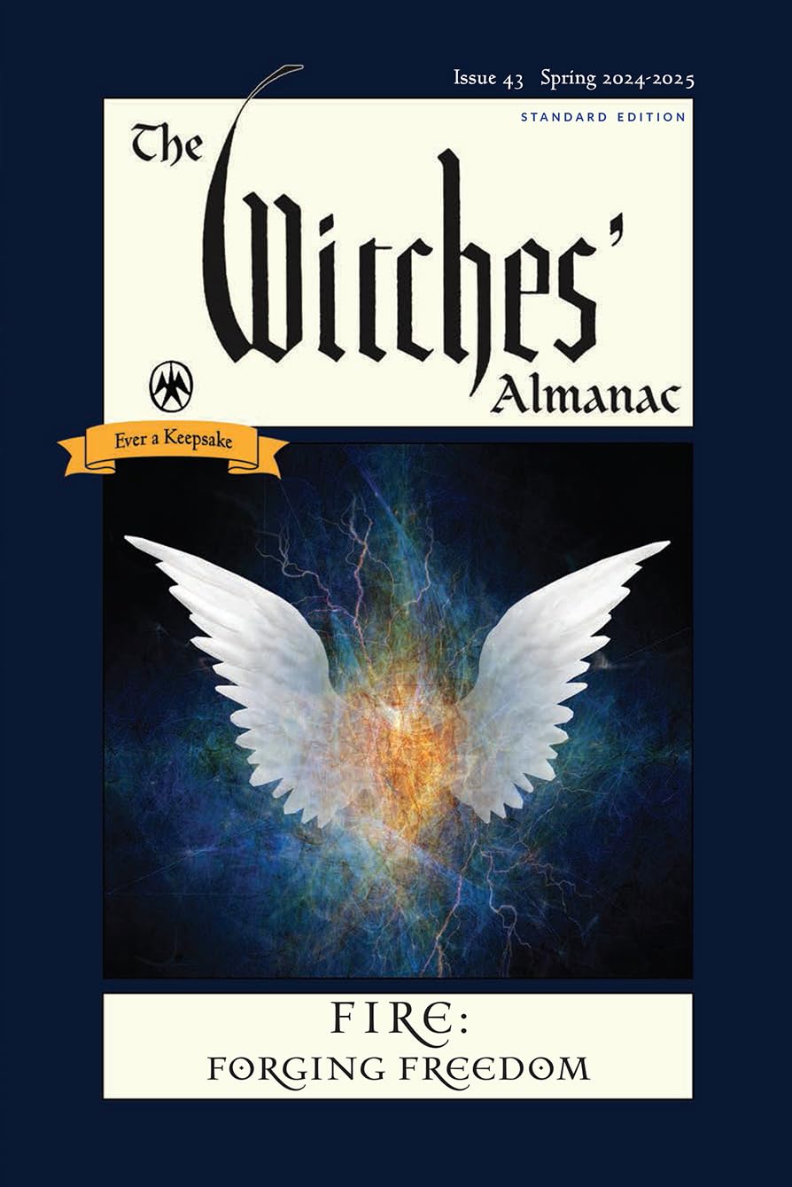The Witches' Almanac 20242025 Standard Edition Issue 43: Fire: Forging Freedom,New