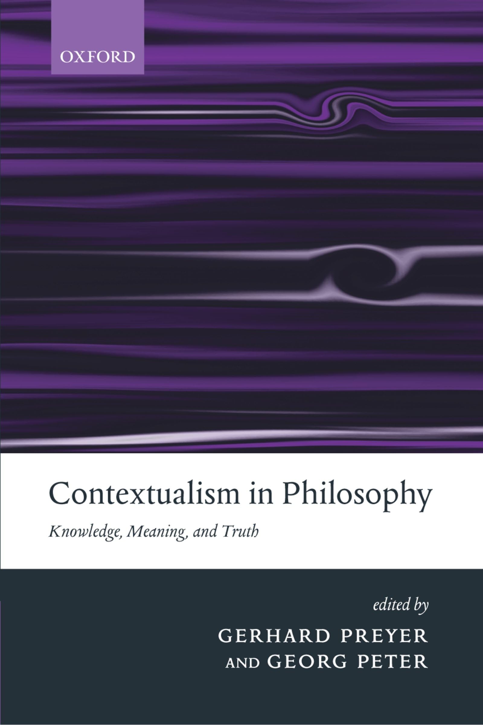 Contextualism In Philosophy: Knowledge, Meaning, And Truth