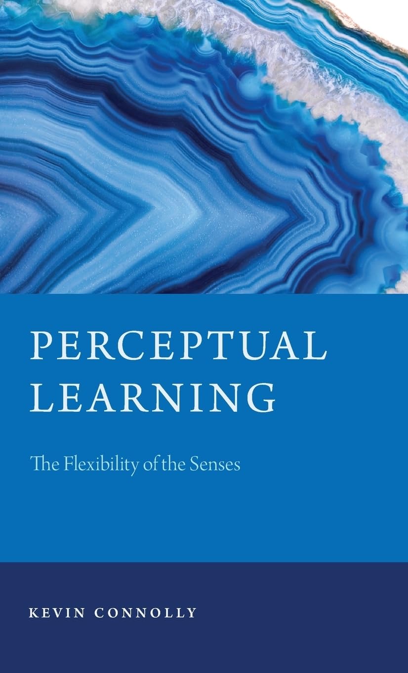 Perceptual Learning: The Flexibility of the Senses (Philosophy of Mind Series),Used
