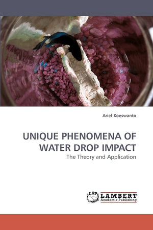 UNIQUE PHENOMENA OF WATER DROP IMPACT: The Theory and Application,Used