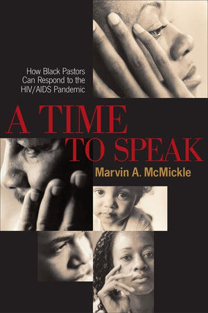 A Time to Speak: How Black Pastors Can Respond to the HIV/AIDS Pandemic,Used
