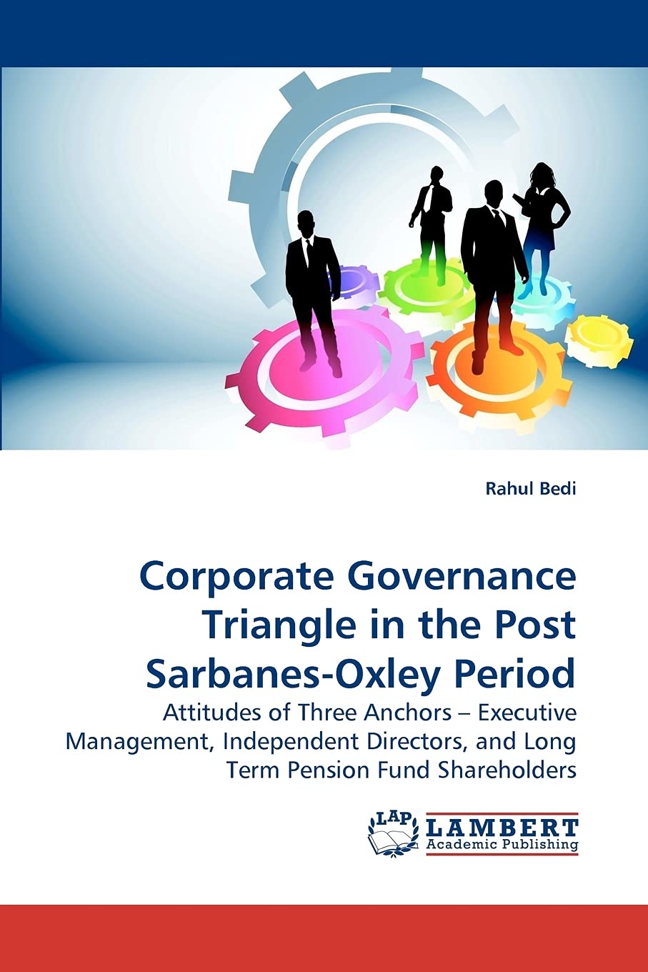 Corporate Governance Triangle in the Post SarbanesOxley Period: Attitudes of Three Anchors ? Executive Management, Independent ,Used