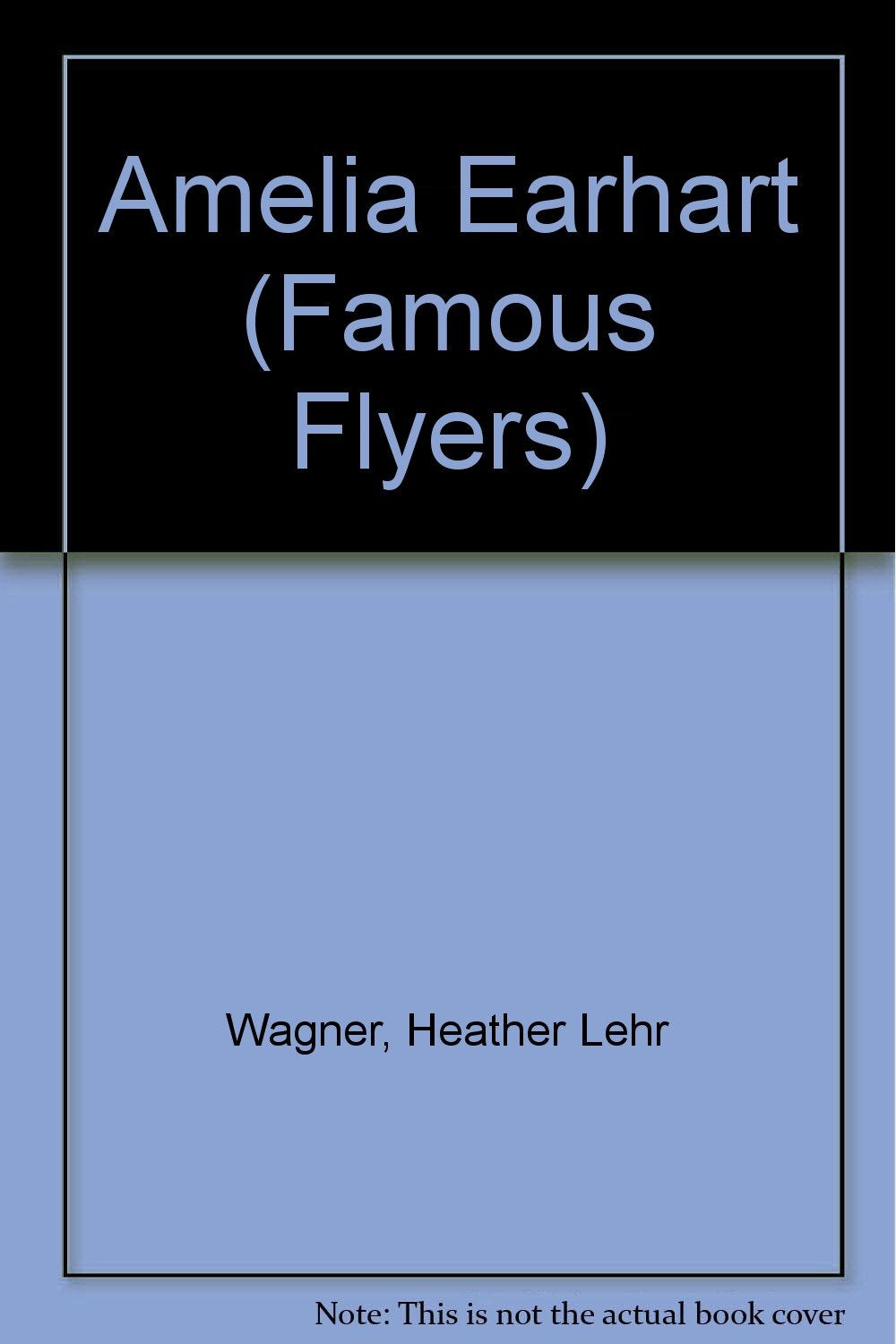 Amelia Earhart (Famous Flyers),Used