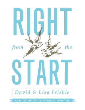 Right from the Start: A Pastor's Guide to Premarital Counseling,Used