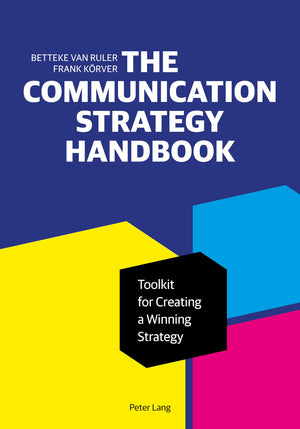 The Communication Strategy Handbook (Peter Lang Media and Communication List),Used