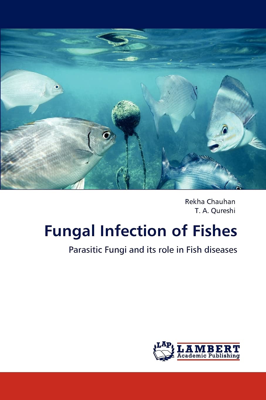 Fungal Infection of Fishes: Parasitic Fungi and its role in Fish diseases,Used