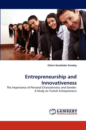 Entrepreneurship and Innovativeness: The Importance of Personal Characteristics and Gender: A Study on Turkish Entrepreneurs,Used