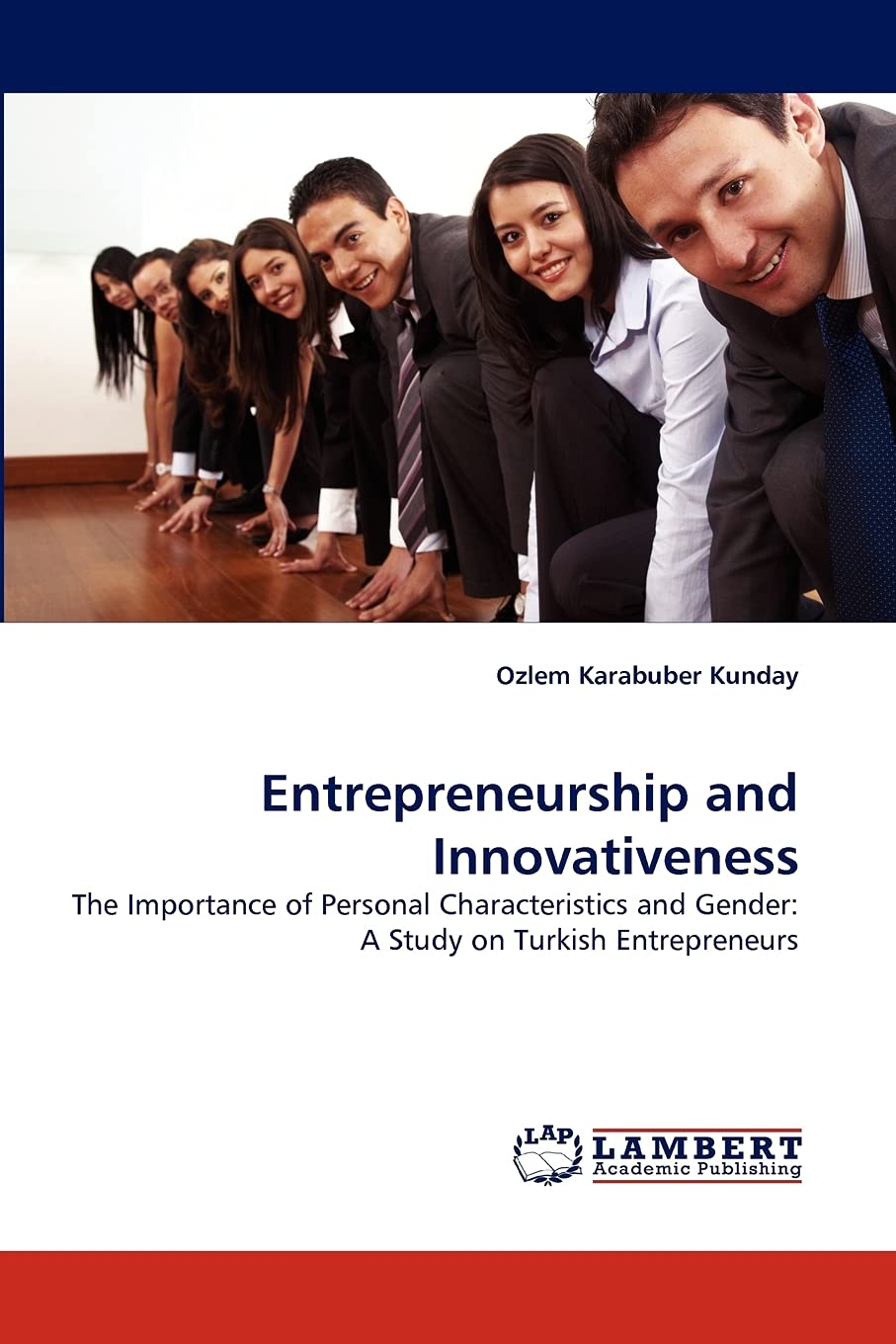 Entrepreneurship and Innovativeness: The Importance of Personal Characteristics and Gender: A Study on Turkish Entrepreneurs,Used