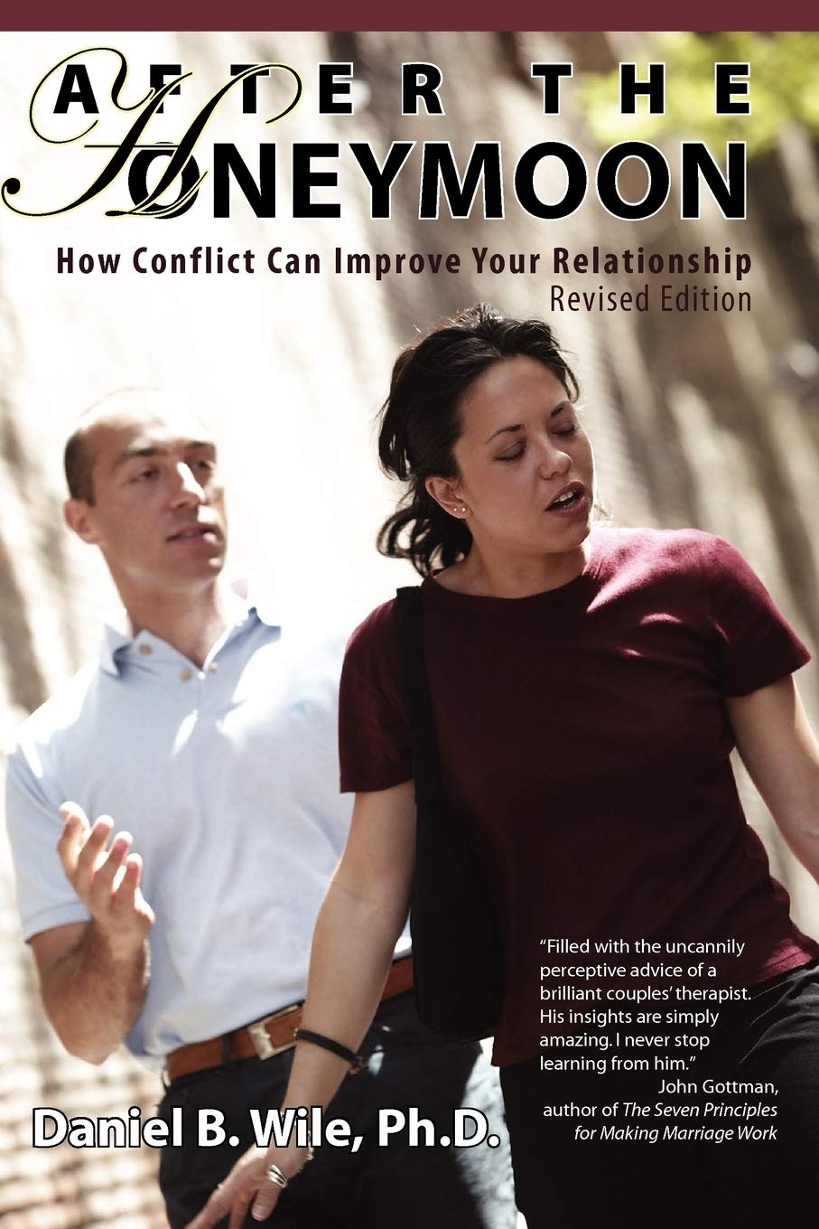 After the Honeymoon: How Conflict Can Improve Your Relationship,Used