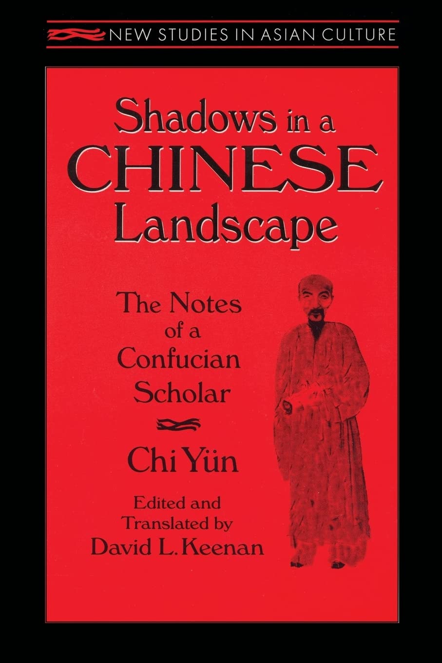 Shadows in a Chinese Landscape: Chi Yun's Notes from a Hut for Examining the Subtle (New Studies in Asian Culture),Used