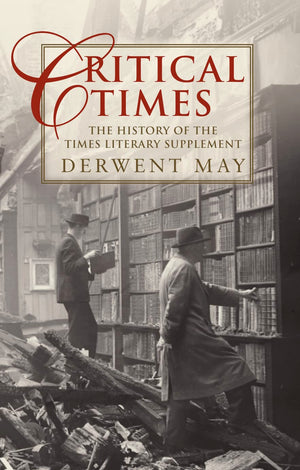 Critical Times: The History of the Times Literary Supplement,Used
