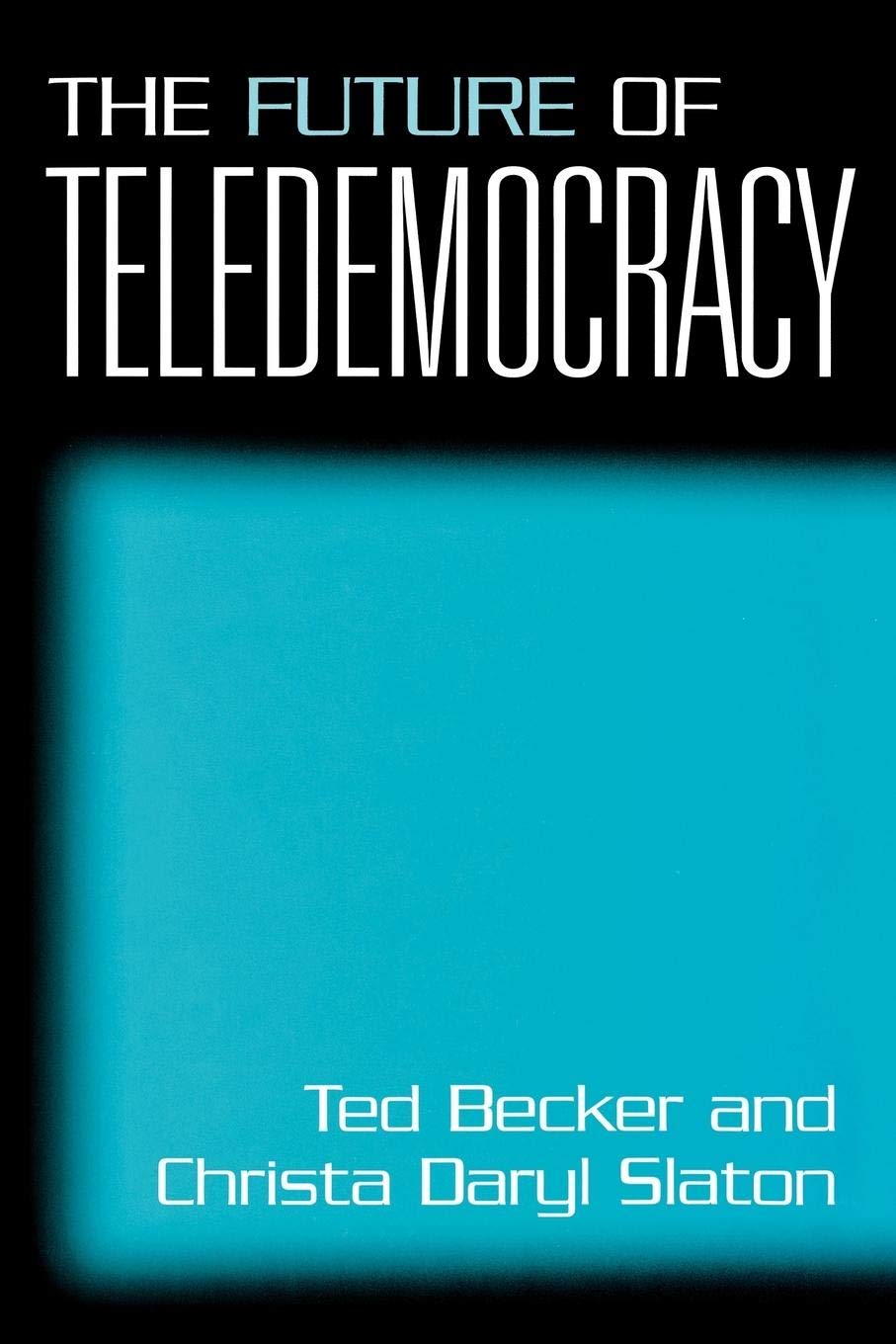 The Future Of Teledemocracy:,Used