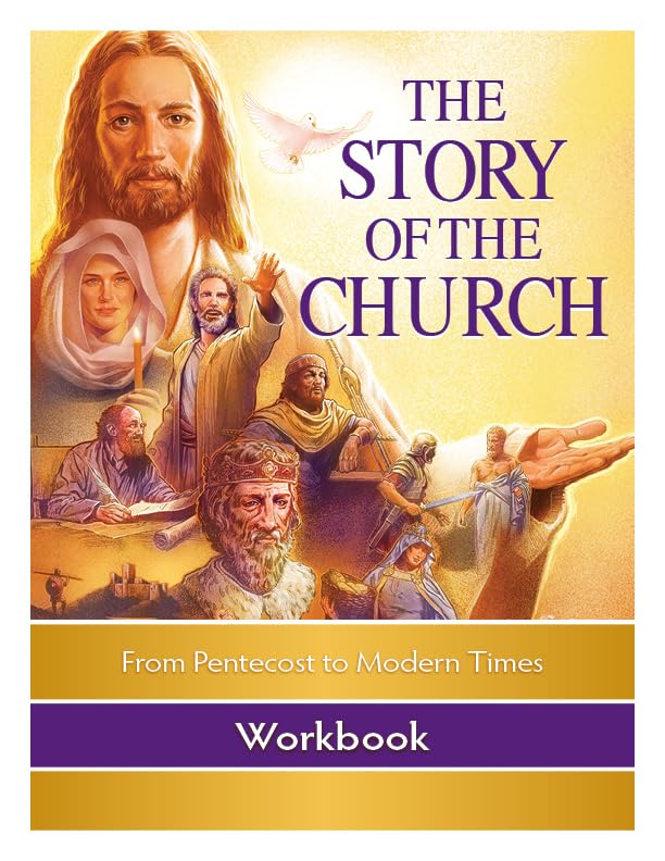 The Story of the Church Workbook: From Pentecost to Modern Times,Used