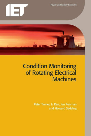 Condition Monitoring of Rotating Electrical Machines (Energy Engineering),Used