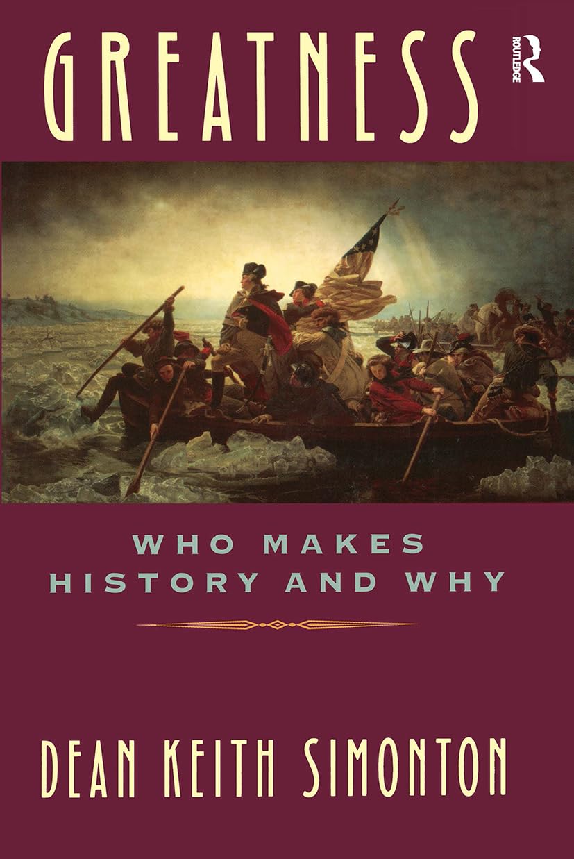Greatness: Who Makes History And Why