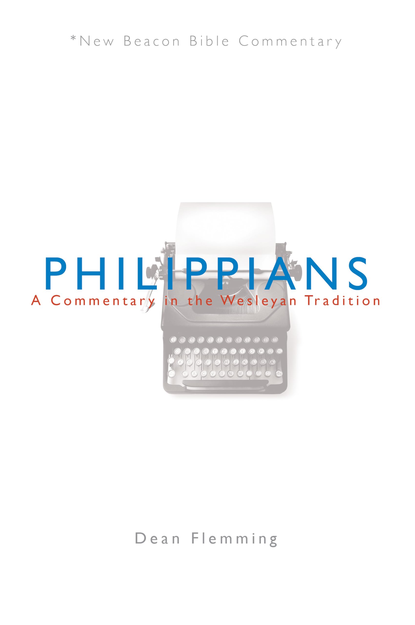 Nbbc, Philippians: A Commentary In The Wesleyan Tradition (New Beacon Bible Commentary),Used