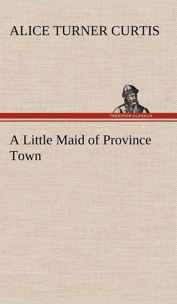 A Little Maid of Province Town,Used