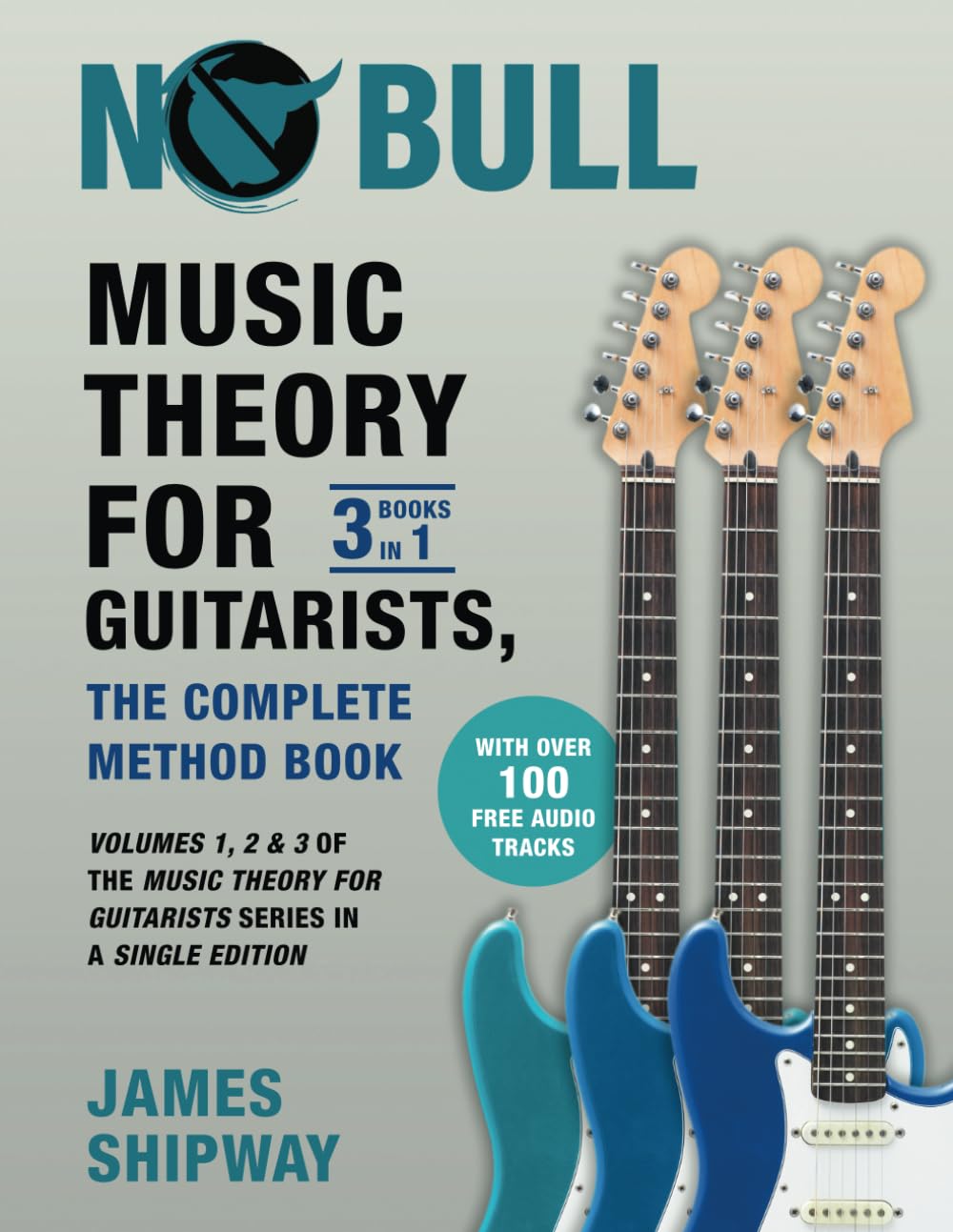 Music Theory for Guitarists, the Complete Method Book: Volumes 1, 2 & 3 of the Music Theory for Guitarists Series in a Single Ed,New