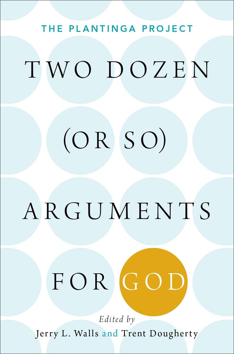 Two Dozen (or so) Arguments for God: The Plantinga Project,Used