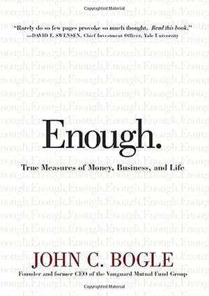 Enough: True Measures Of Money, Business, And Life