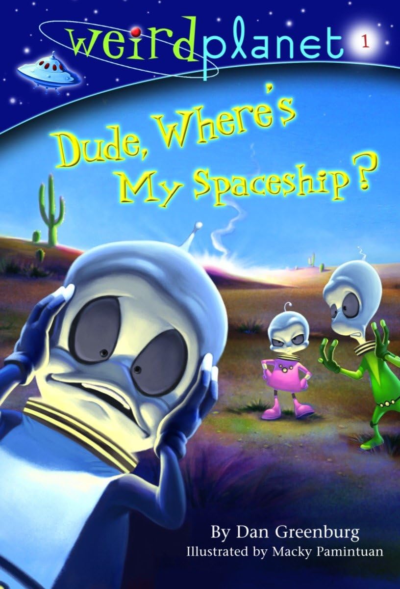 Dude, Where's My Spaceship? (Weird Planet, No. 1),Used