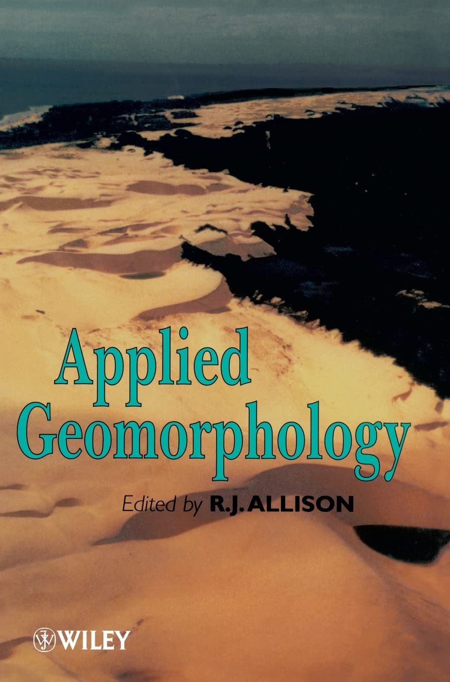 Applied Geomorphology: Theory and Practice,Used