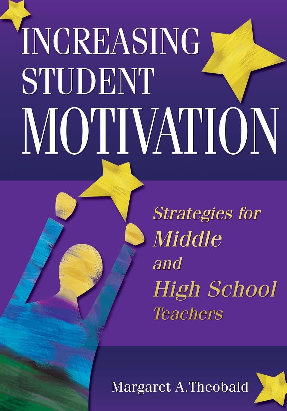 Increasing Student Motivation: Strategies for Middle and High School Teachers,Used