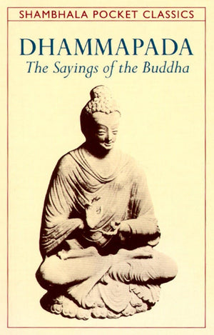Dhammapada: The Sayings of the Buddha (Shambhala Pocket Classics),New