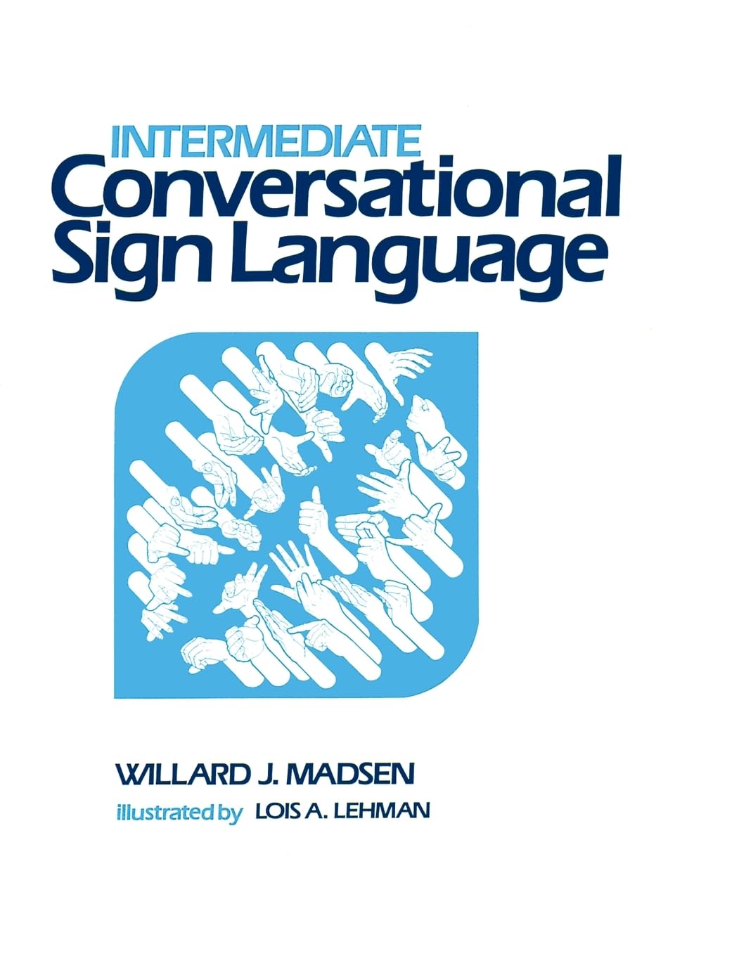 Intermediate Conversational Sign Language,Used