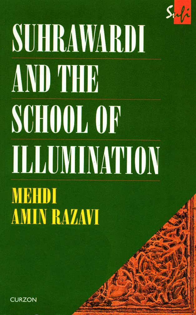 Suhrawardi and the School of Illumination (Routledge Sufi Series),Used