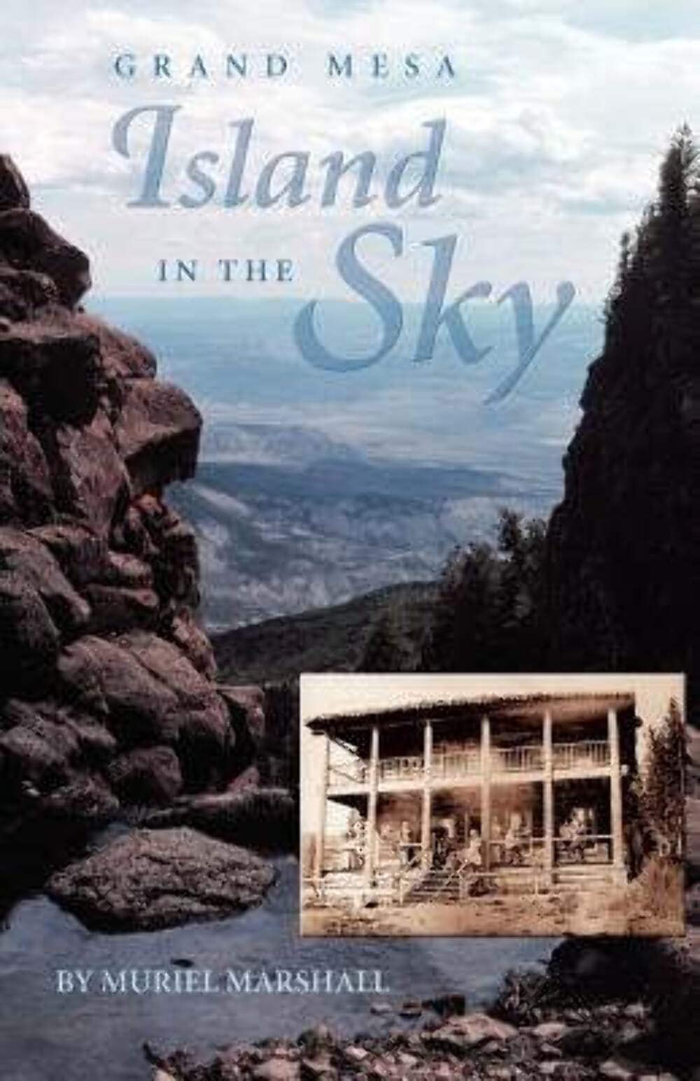 Island In The Sky: The Story Of Grand Mesa