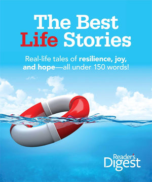 The Best Life Stories: 150 Reallife Tales of Resilience, Joy, and Hopeall 150 Words or Less!,New