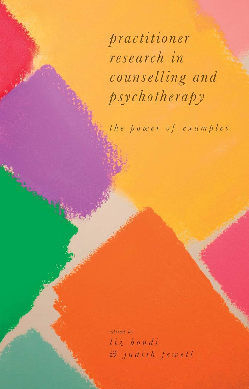 Practitioner Research in Counselling and Psychotherapy: The Power of Examples,Used