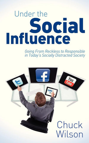 Under The Social Influence: Going From Reckless To Responsible In Today?S Socially Distracted Society,Used