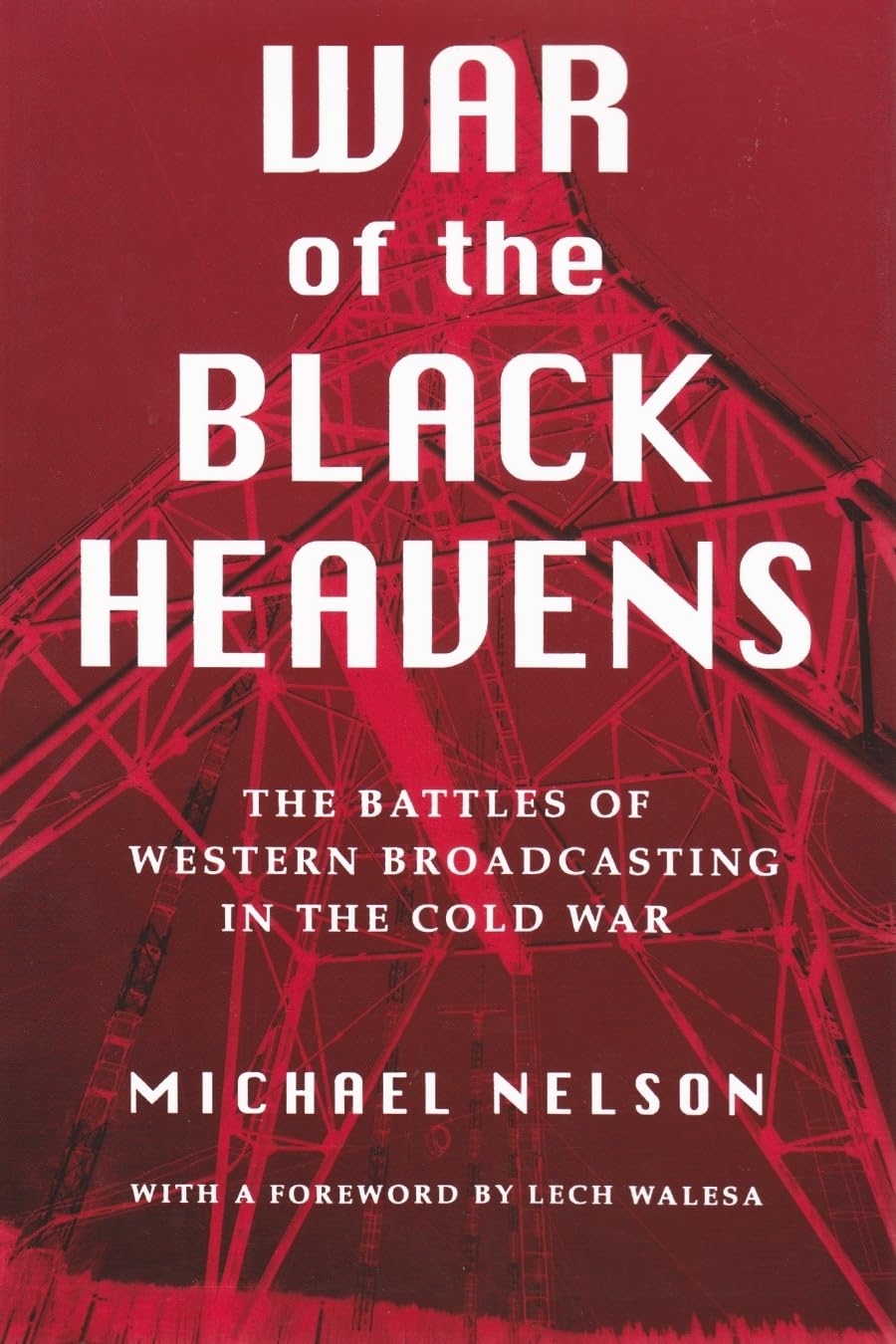 War Of The Black Heavens: The Battles Of Western Broadcasting In The Cold War